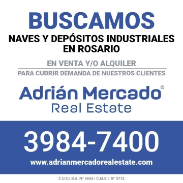  ADRIAN MERCADO GESTION INMOBILIARIA BUSCA NAVES Y DEPOSITOS INDUSTRIALES EN TODO ROSARIO