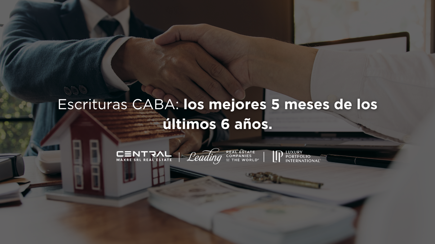Escrituras CABA: los mejores 5 meses de los últimos 6 años