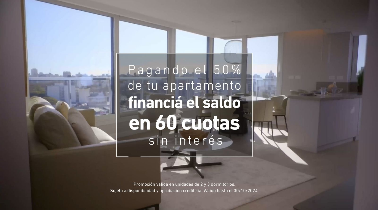 Comprá tu apartamento pagando el 50% y el saldo financialo en 60 cuotas sin interés