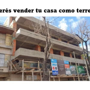 Queres vender tu casa como terreno en Capital Federal