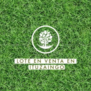 Lote en venta Ituzaingó Norte 
