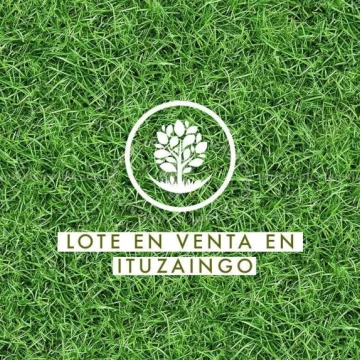 Unico lote en Ituzaingo Norte