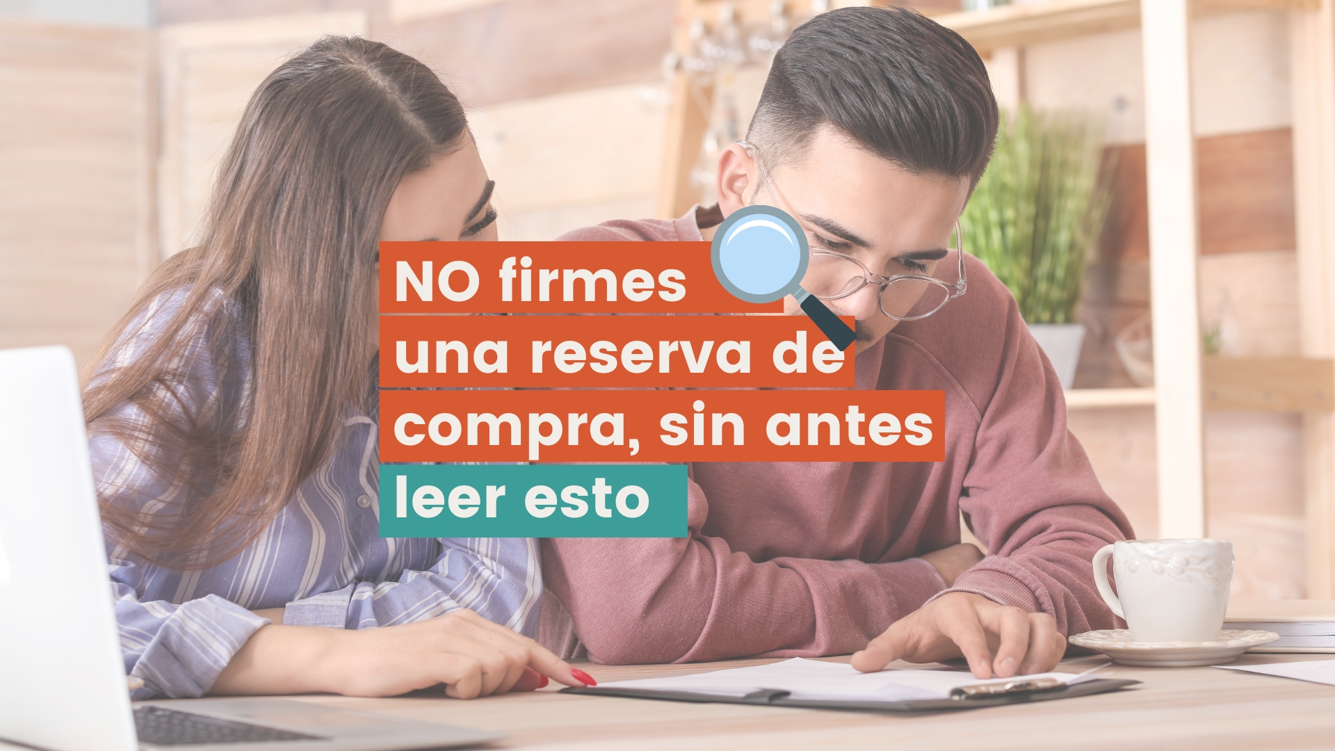Aspectos clave en una reserva de compra inmobiliaria que no podés ignorar.