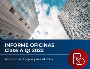 IMI mayo 2022 - INFORME OFICINAS Clase A Q1 2022