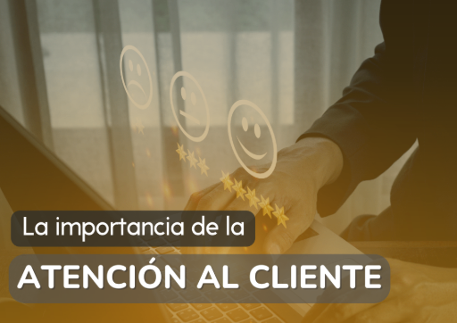La Atención al Cliente: La Clave del Éxito Empresarial