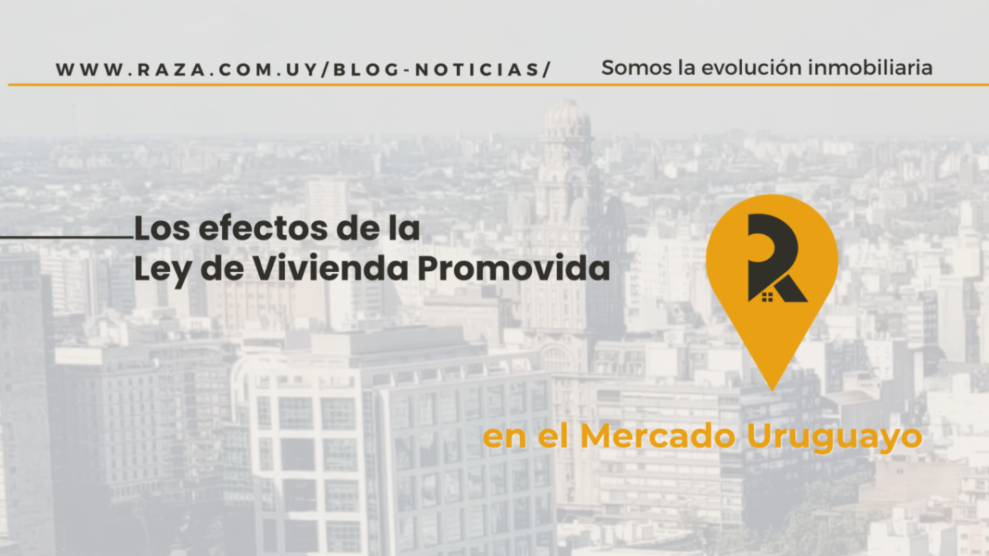 Los efectos de la Ley de Vivienda Promovida en el Mercado Uruguayo