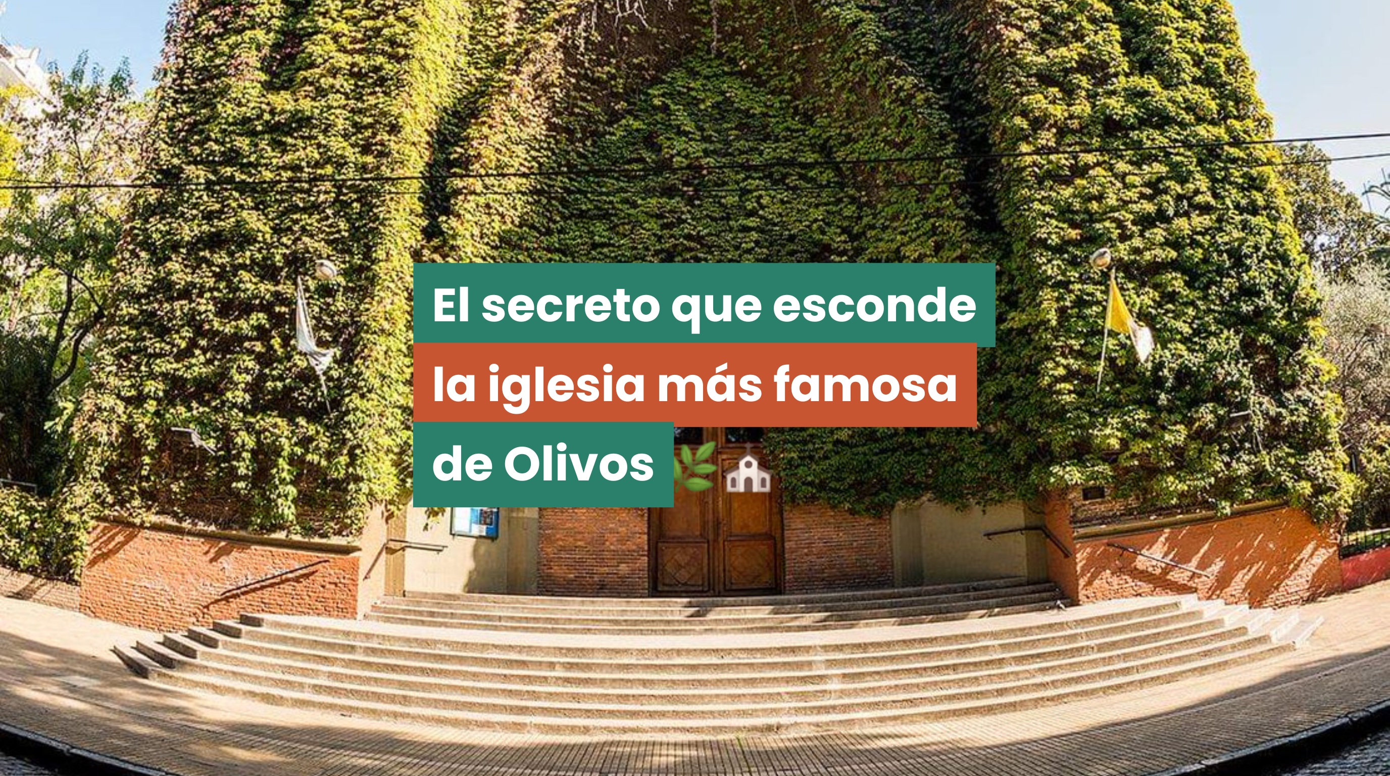 El secreto que esconde la iglesia más famosa de Olivos:  La Parroquia Jesús en el Huerto de los Olivos