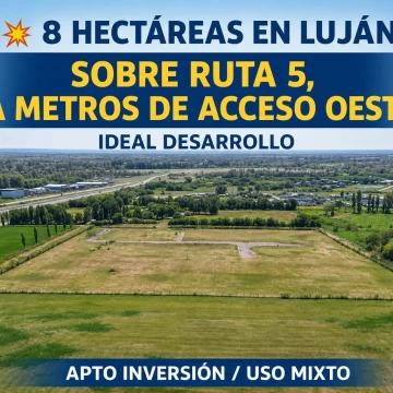 Lote 8 hectáreas Lujan sobre  Ruta 5 a metros de Colectora Acceso Oeste