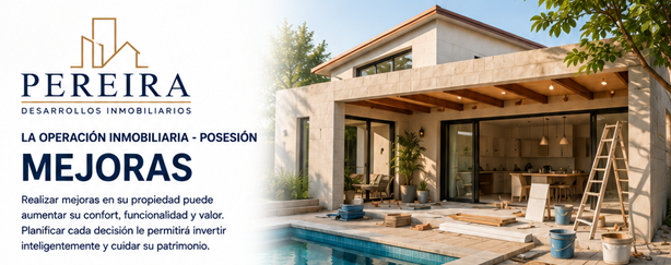 La Operación Inmobiliaria - POSESION - Mejoras