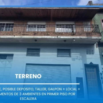 VENTA - GRAN GARAGE - GALPON - LOCAL - 2 DEPTOS DE 3 AMB  - WILDE