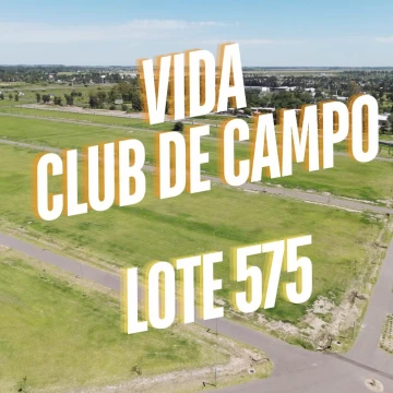 Terreno en venta Vida Club de Campo  en FUNES, Lote 575 Fondo norte y al reservorio