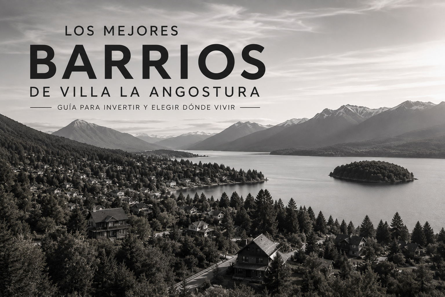 Los mejores barrios de Villa La Angostura