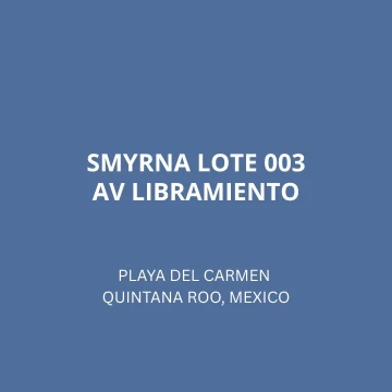 TERRENOS SMYRNA EN PLAYA DEL CARMEN, MEXICO