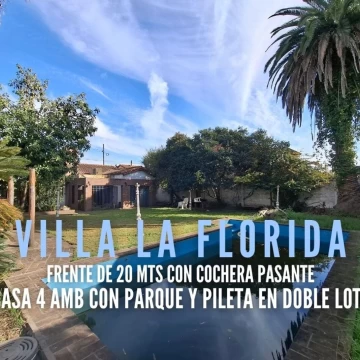 VENTA CASA 4 AMB COCHERA Y PILETA VILLA LA FLORIDA