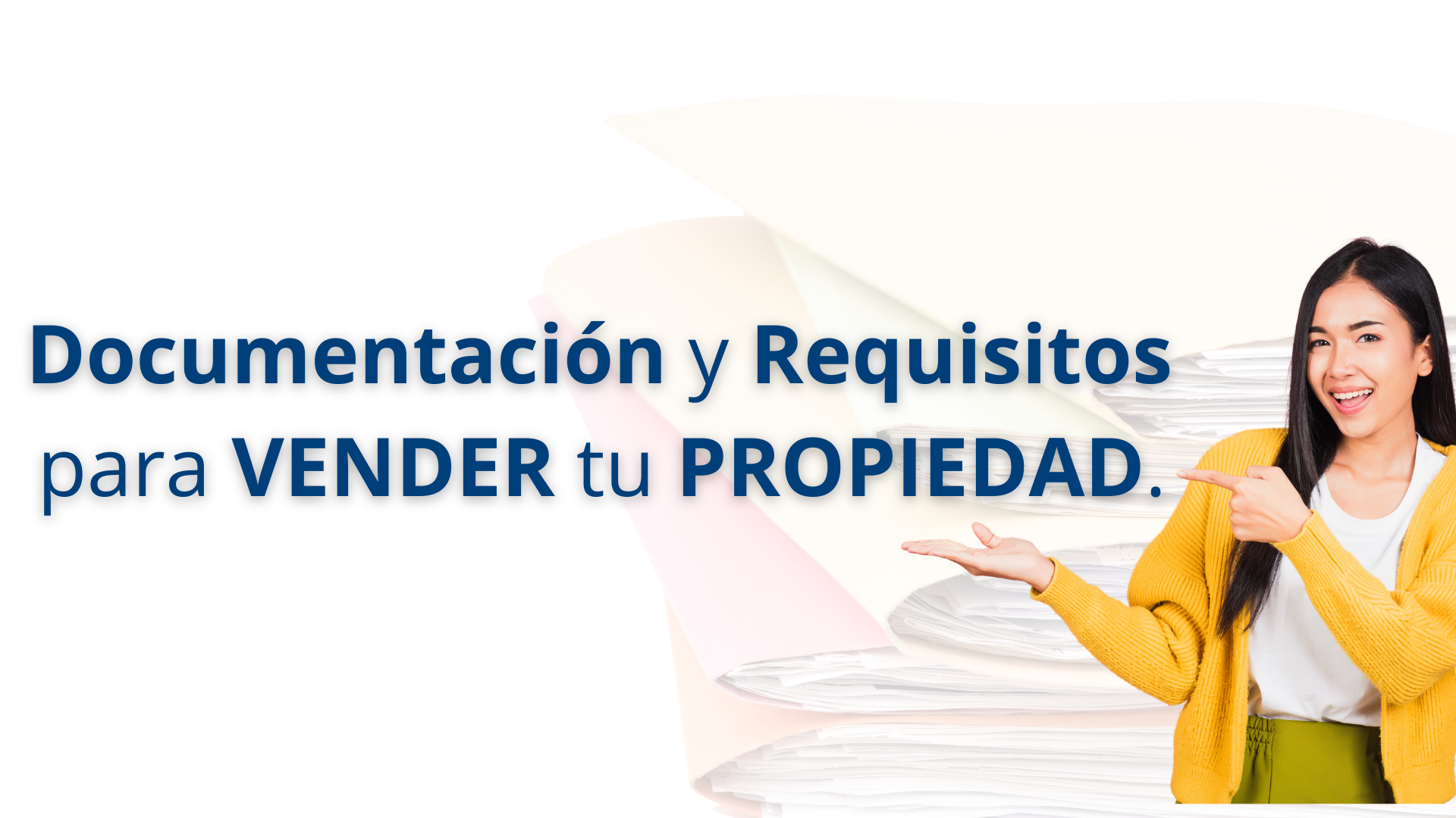 Qué documentación necesitás para vender tu propiedad